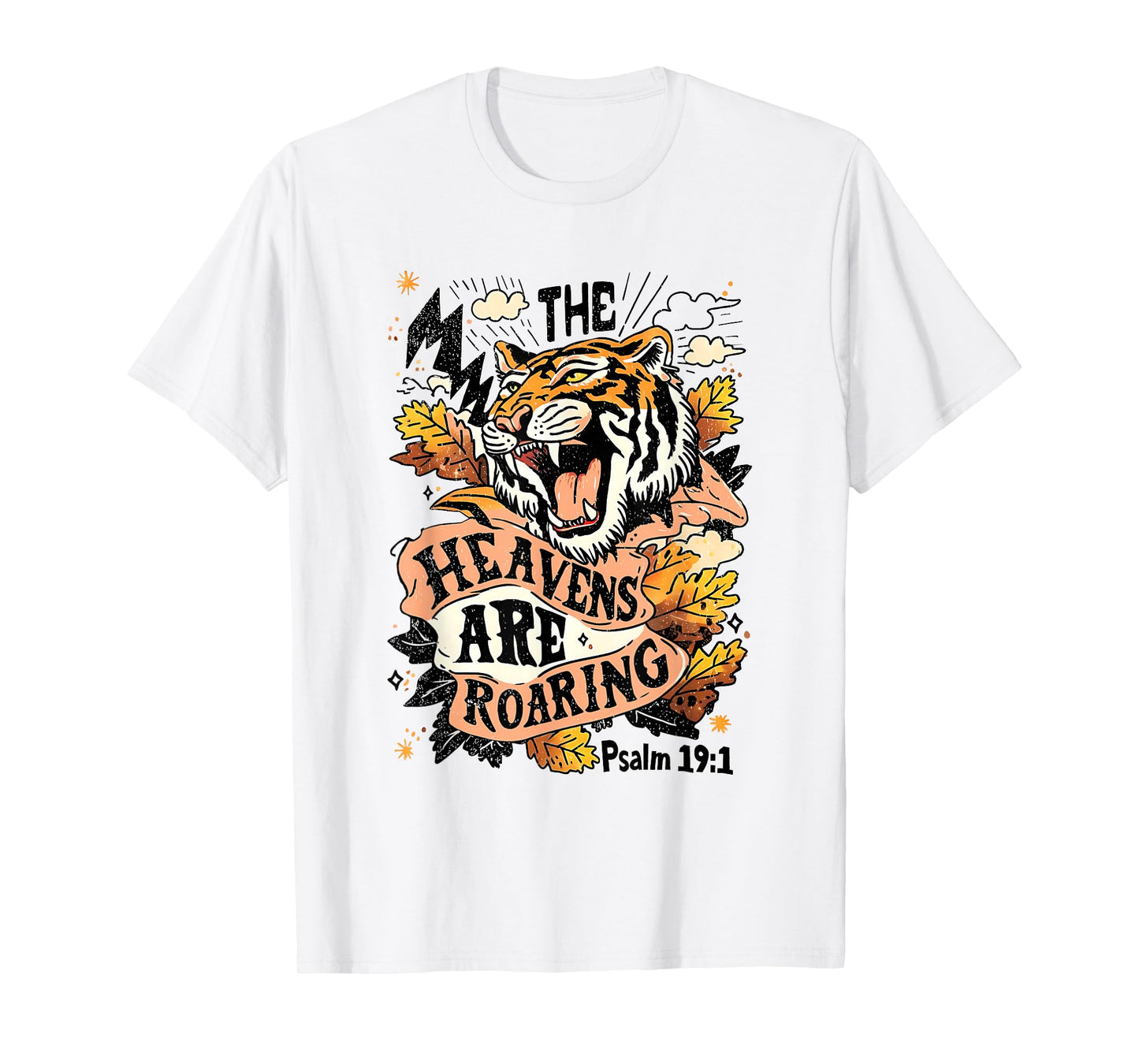 The Heavens Are Roaring Christian Faith Christianity T-Shirt