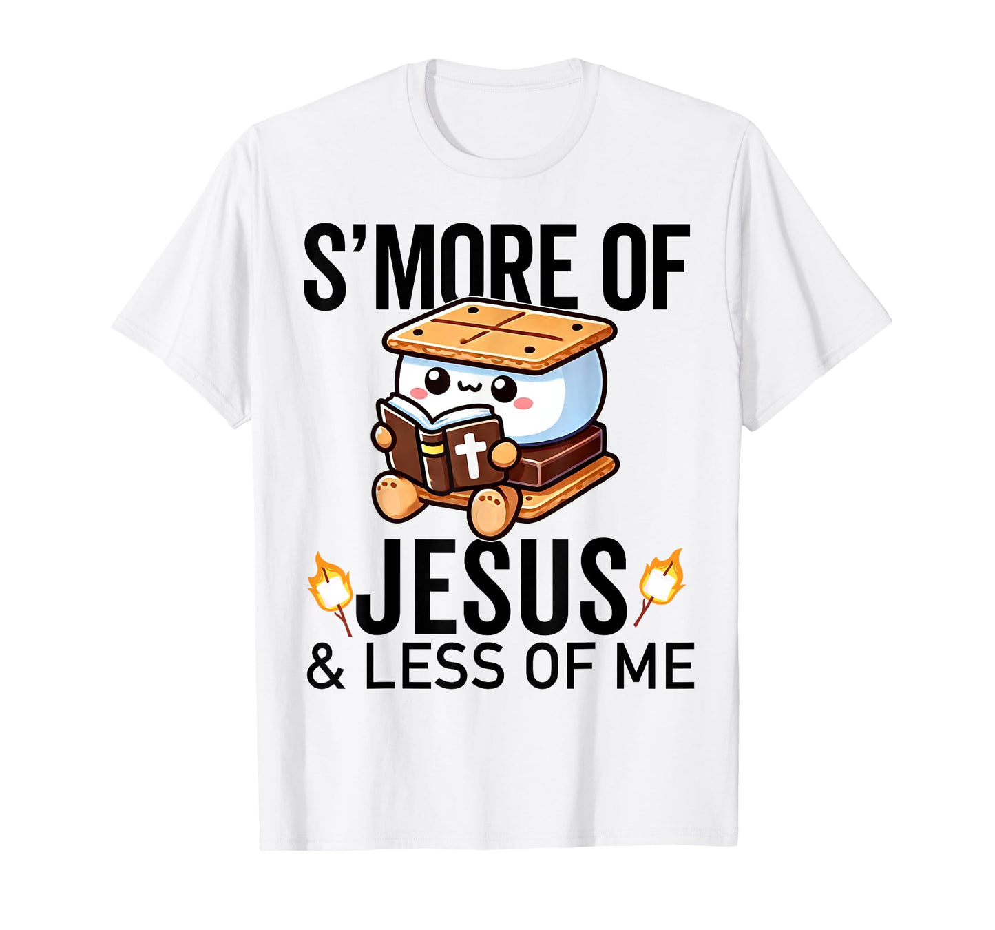 S'more of Jesus and Less of Me Funny Christian T-Shirt