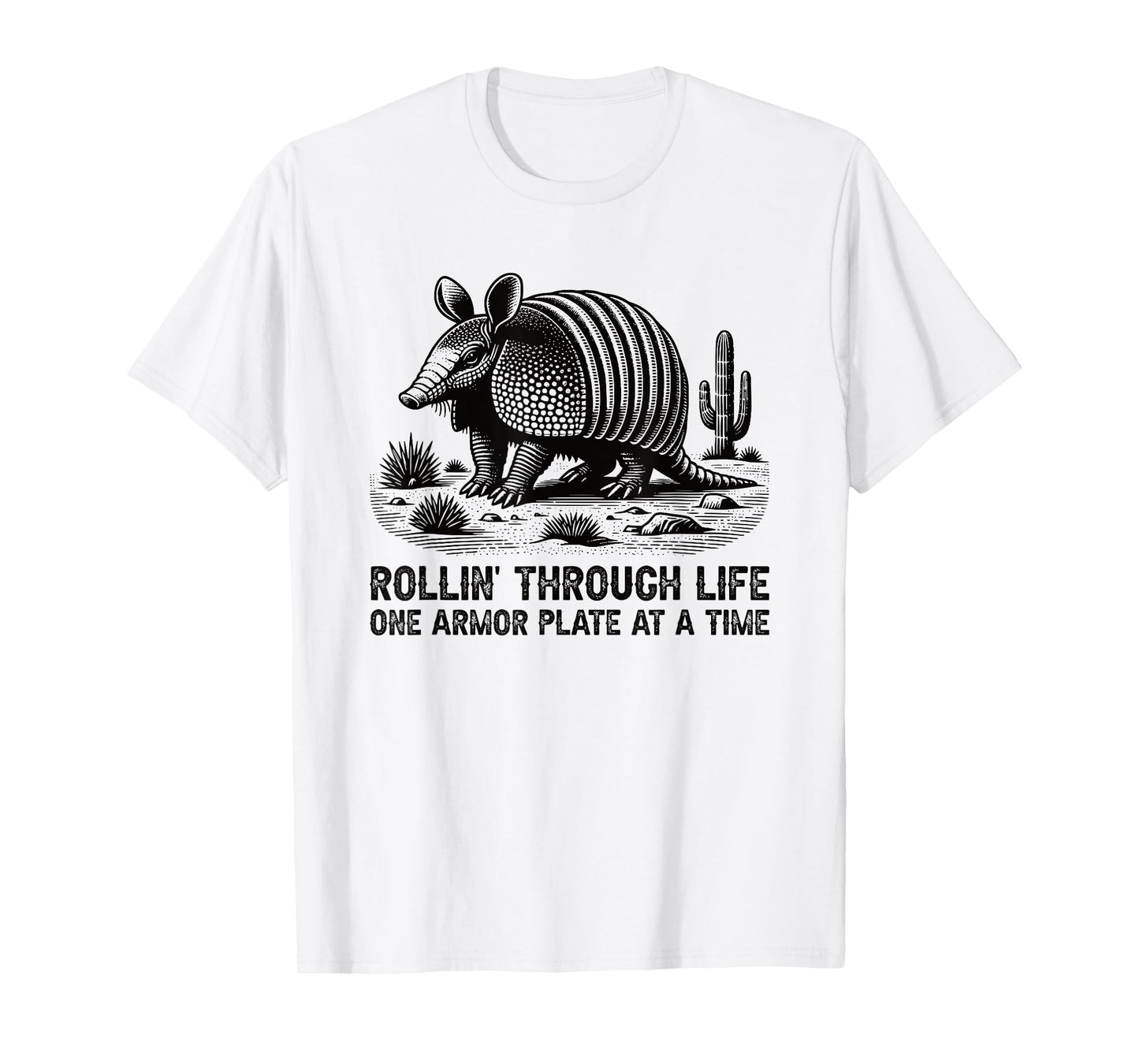 Rollin Through Life Texas Armadillo Funny Resilient Quote T-Shirt