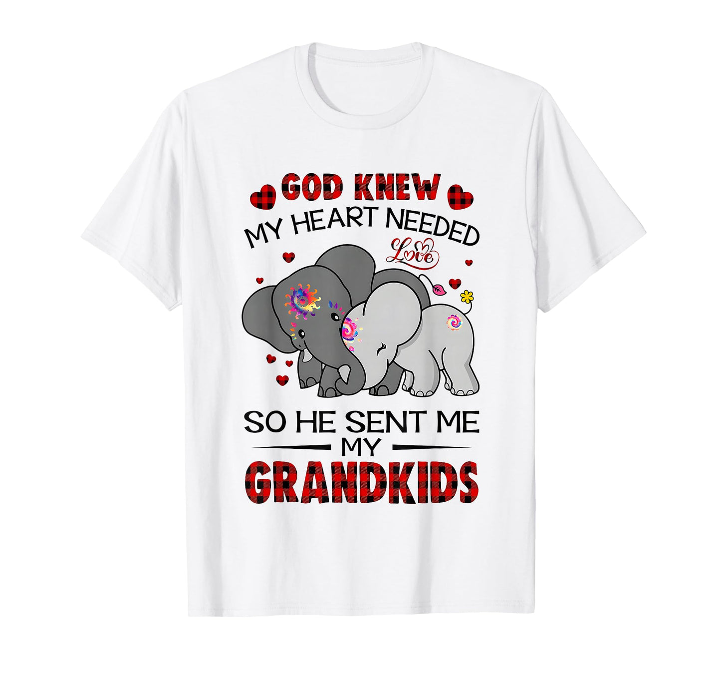 God Knew My Heart Needed Love So He Sent Me My Grandkids T-Shirt