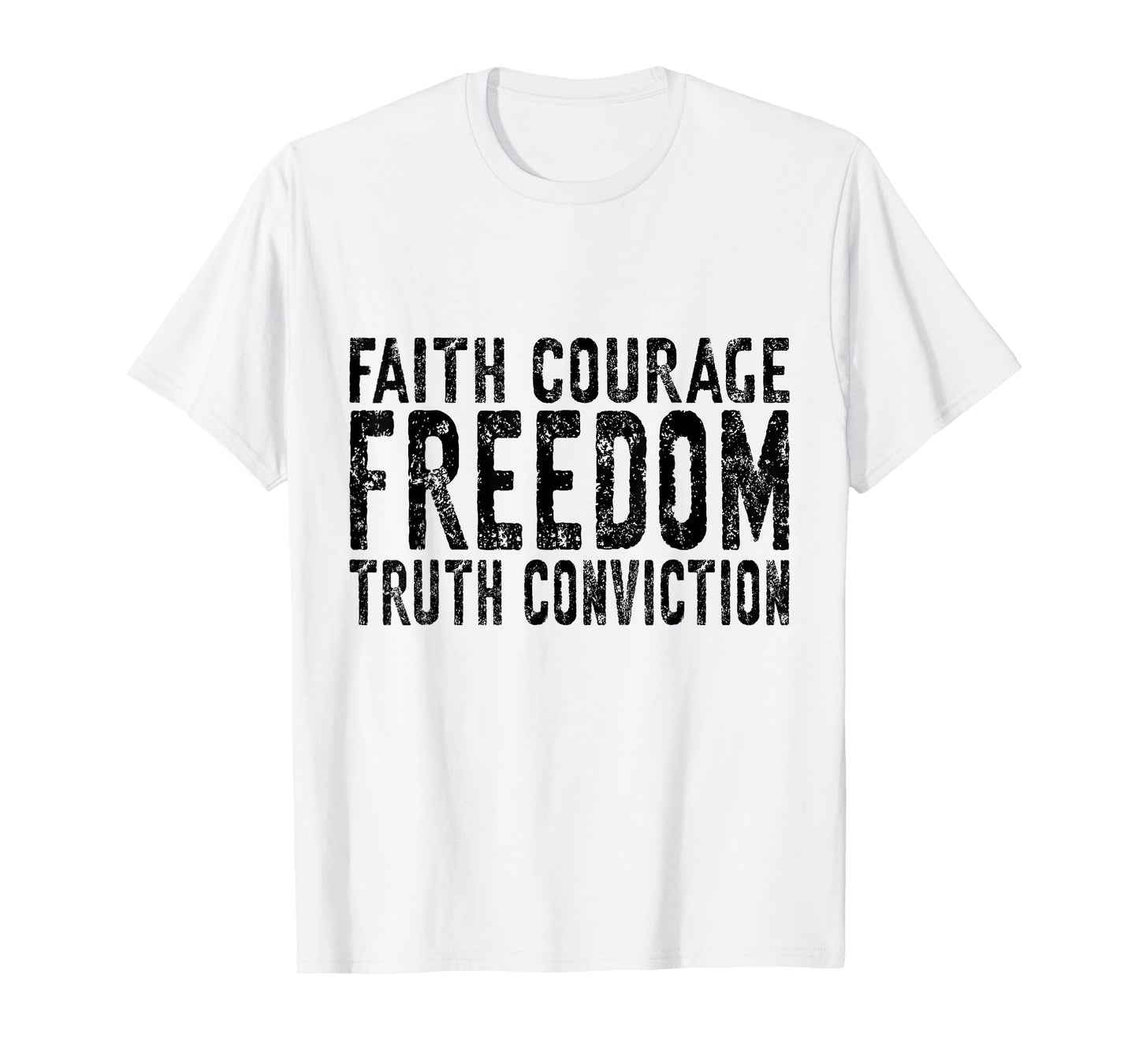 Freedom Faith Truth Grunge Bold Minimalist T Free Nation T-Shirt