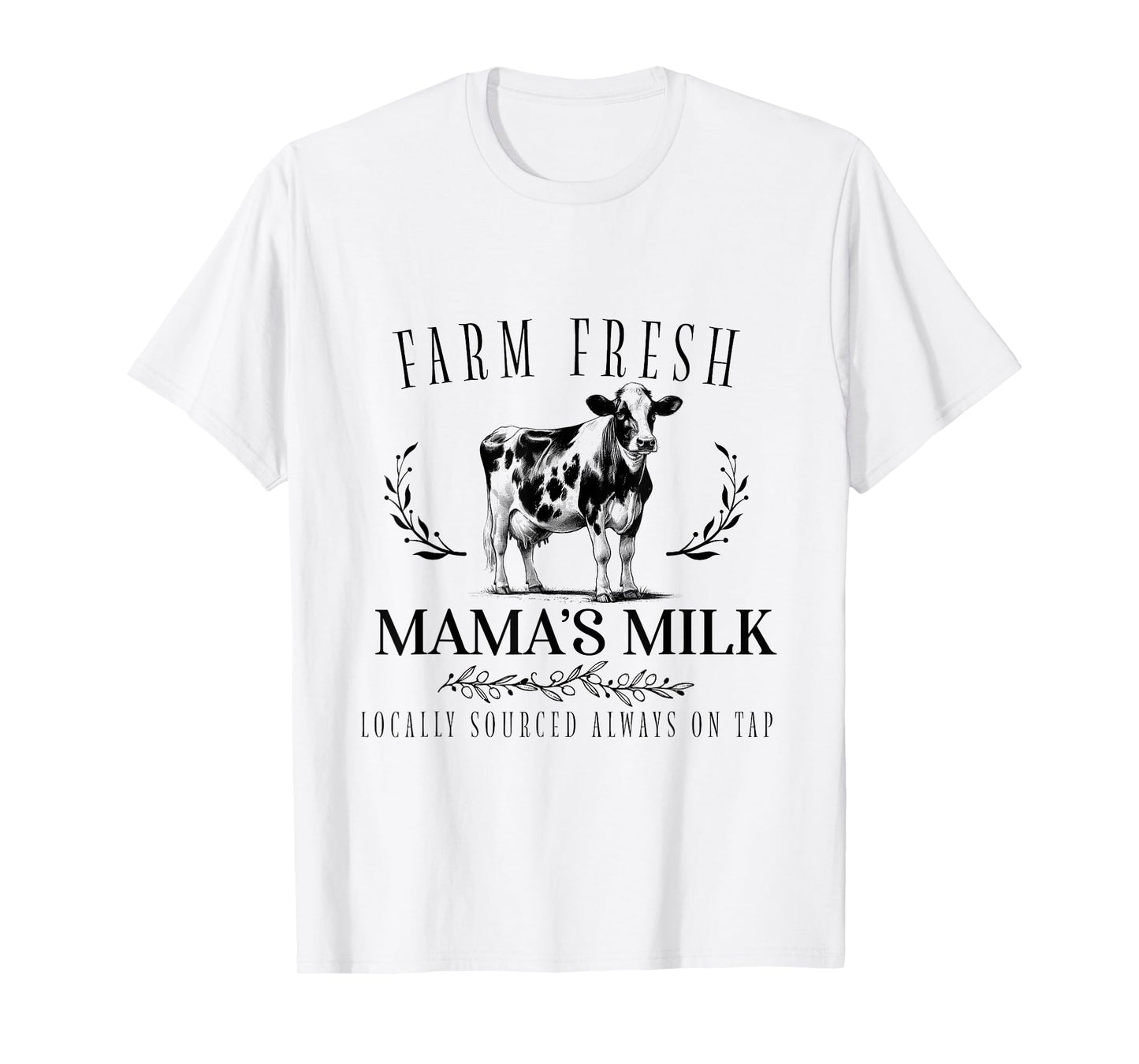 Mothers Day Funny Fresh Milk Mama's Dairy Farm Breastfeeding T-Shirt