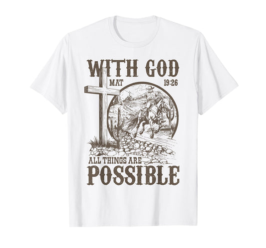 with God All Things are Possible Cowboy Bible Scripture T-Shirt