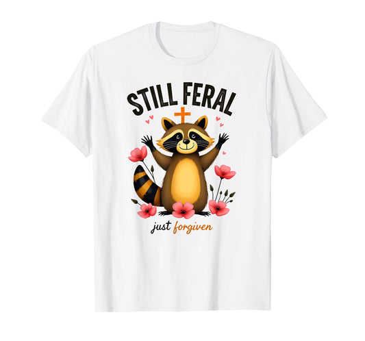 Christian Faith Raccoon Still Feral Just Forgiven T-Shirt