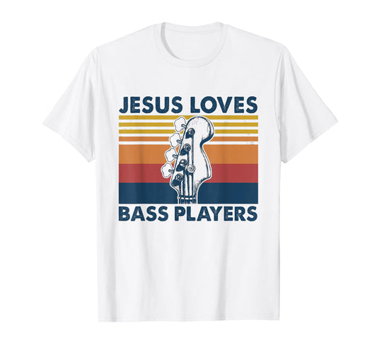 Jesus Loves Bass Players Christian Musician Funny Shirt Gift T-Shirt