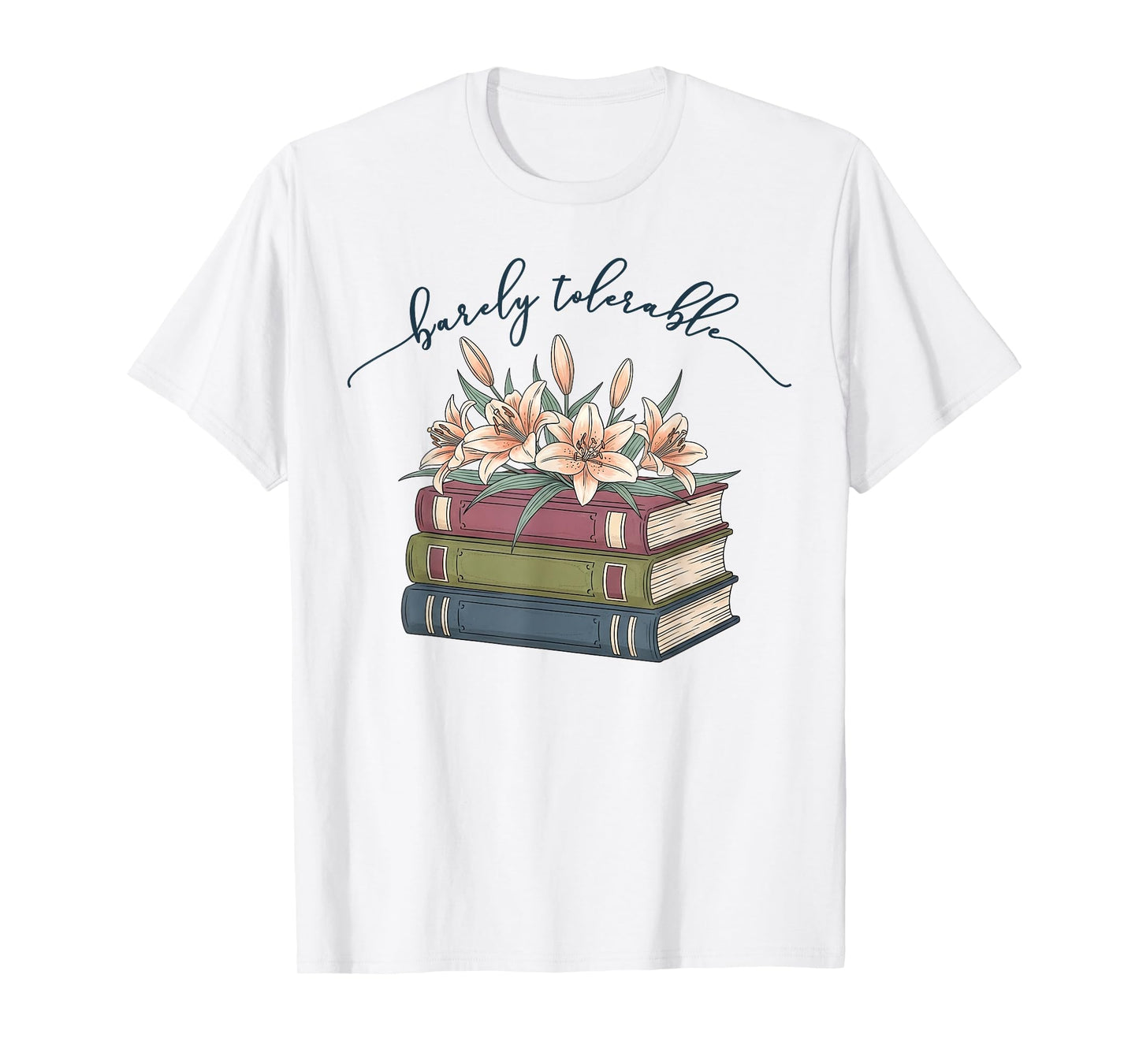 Barely Tolerable Book Lover Floral Quote Pride and Prejudice T-Shirt