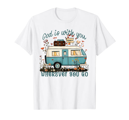 God Is With You Wherever You Go Bible Verse Travel T-Shirt
