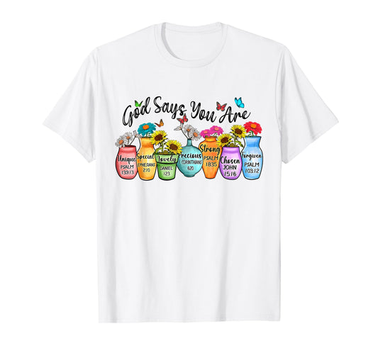 God Says You Are Bible Verses Christian T-Shirt