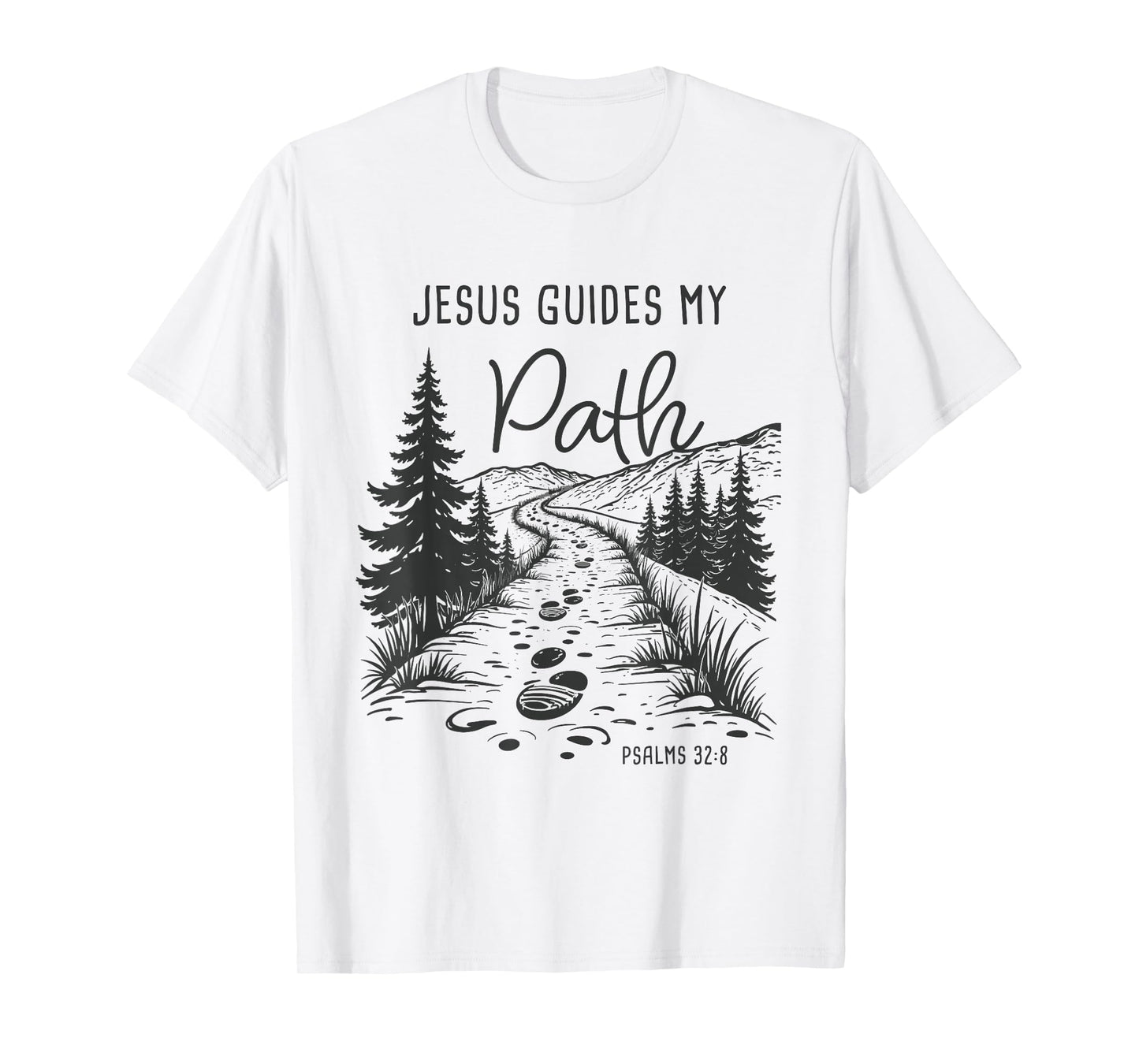 Jesus Guides My Path – Psalm 32:8 Christian Faith Camping T-Shirt