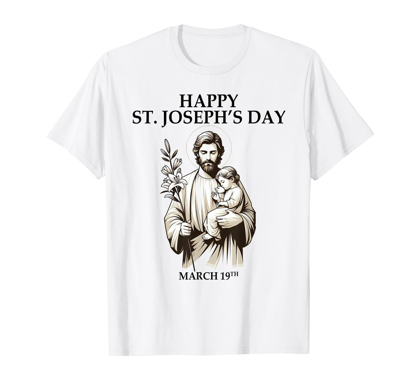 Catholic Religious St. Joseph's Happy Joseph's Day March 19 T-Shirt