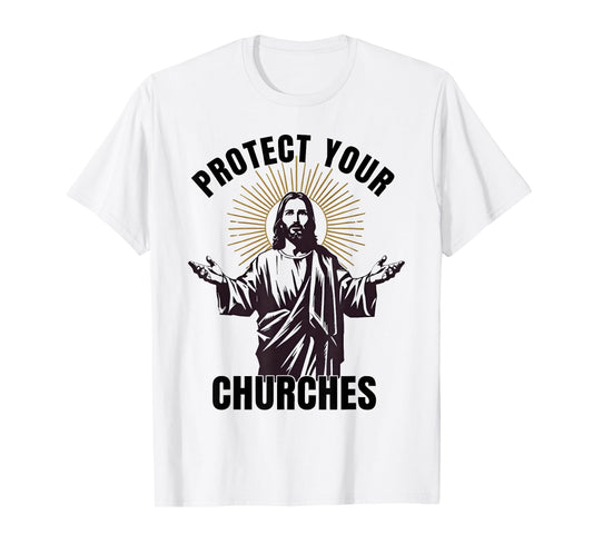 Protect Your Churches Religious Figure Faith Jesus Christian T-Shirt
