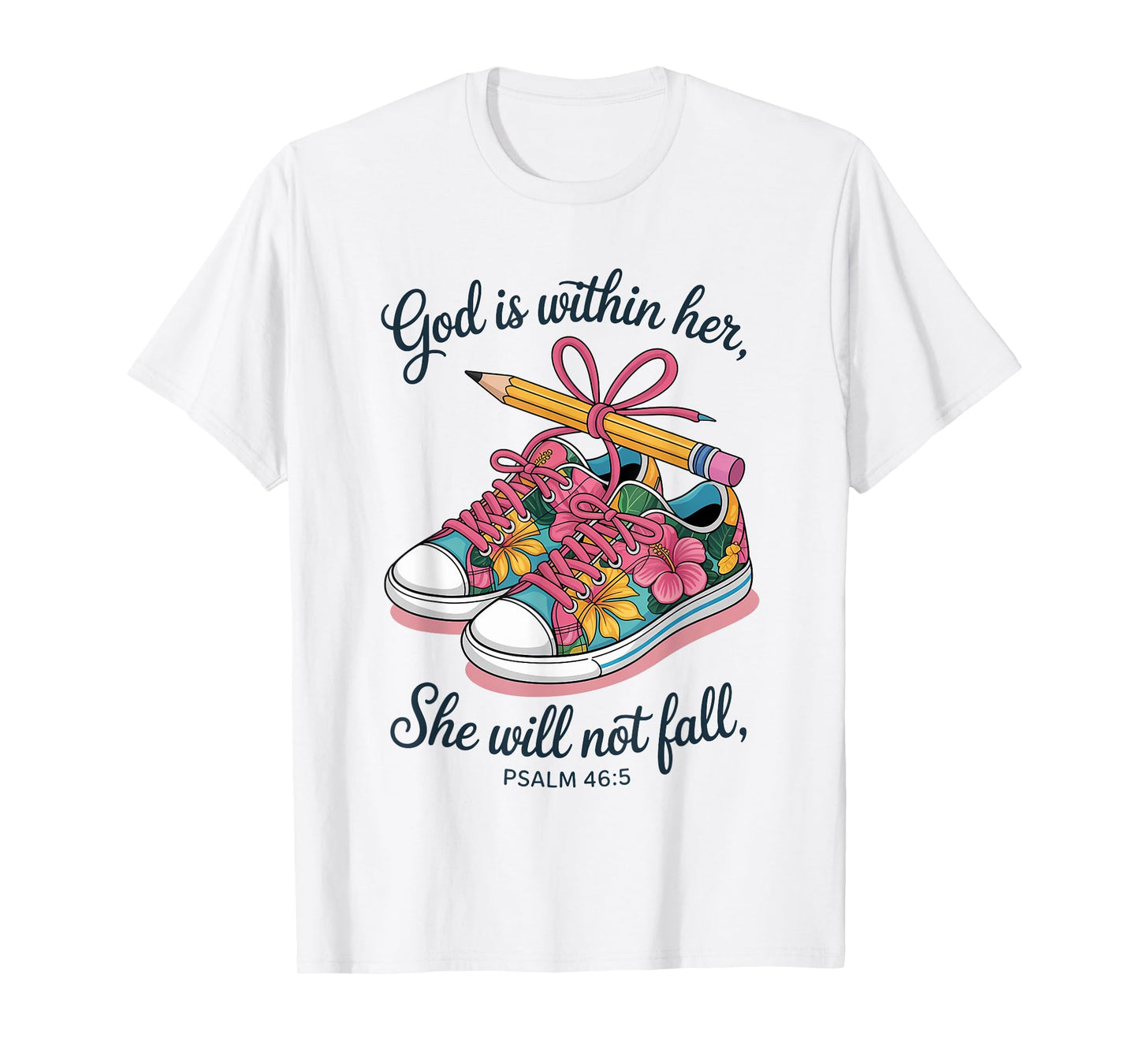God is Within Her She Will Not Fall Psalm 46 5 T-Shirt