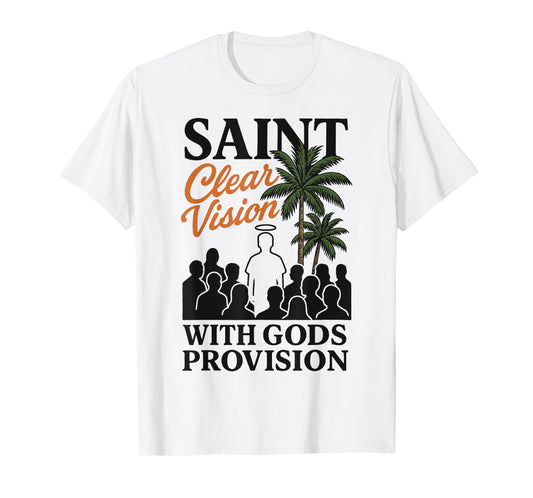 Saint Crowd Faith Clear Vision God’s Provision Bible Graphic T-Shirt