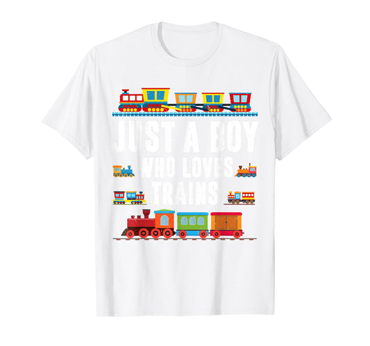 Just A Boy Who Loves Train Toddler Shirt Baby Boy Locomotive T-Shirt