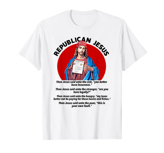 Funny Republican Jesus Christ Men Women T-Shirt