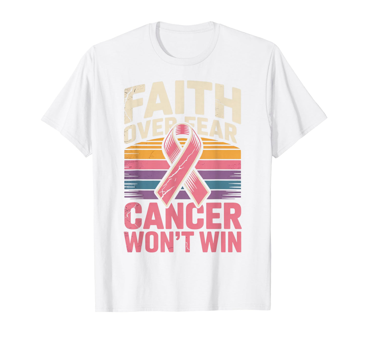 Faith Over Fear Cancer Wont Win Pink Ribbon Support T-Shirt