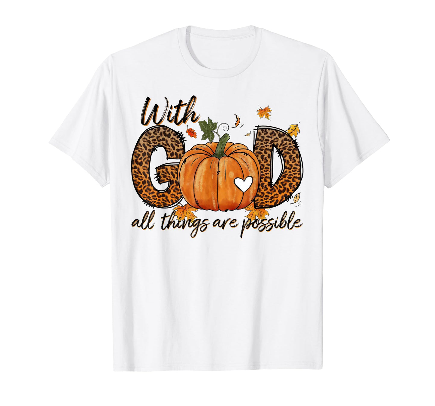 with God All Things are Possible Pumpkin Fall Thanksgiving T-Shirt