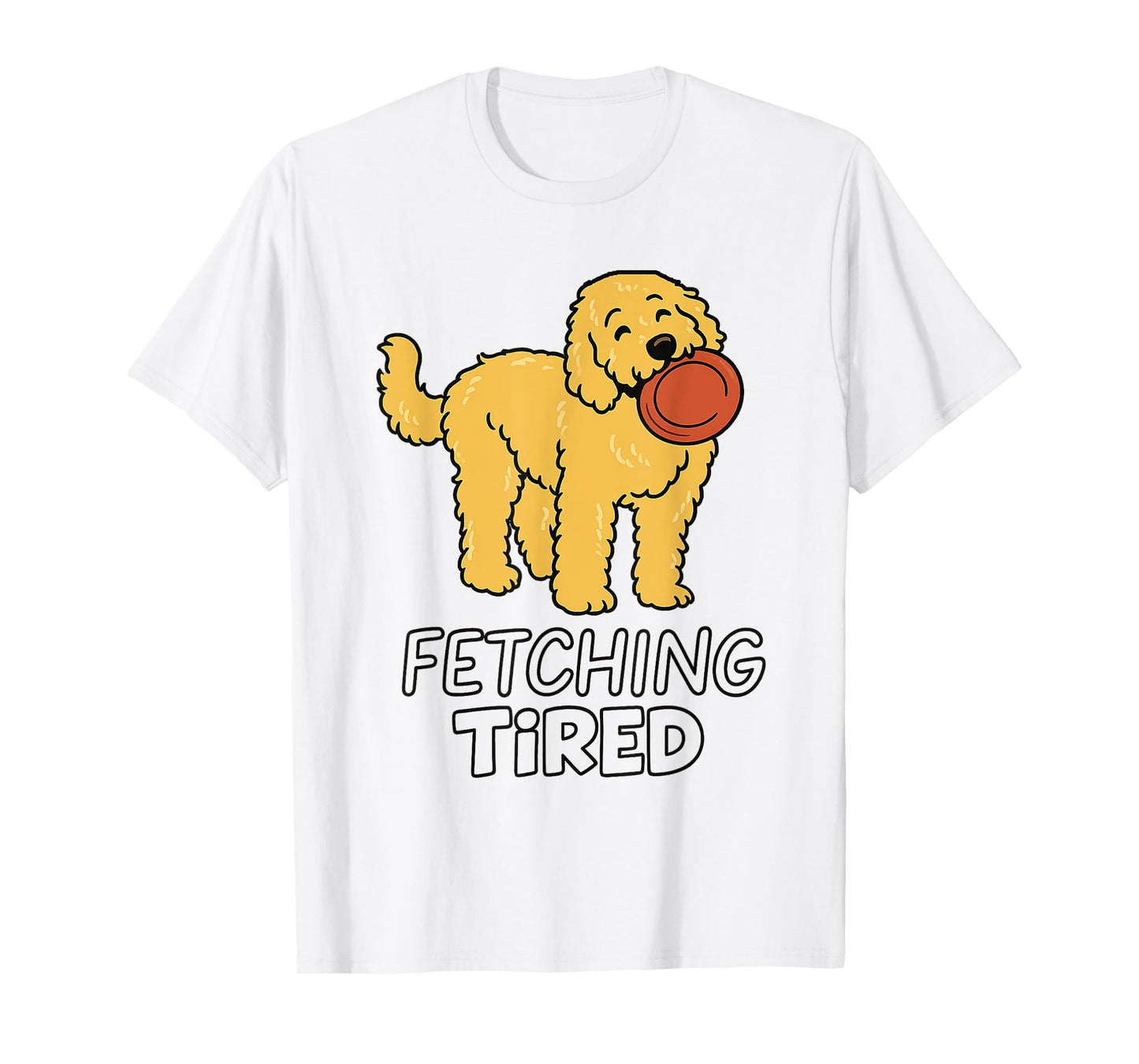 Funny Fetching Tired Frisbee Dog Lover Men Women T-Shirt
