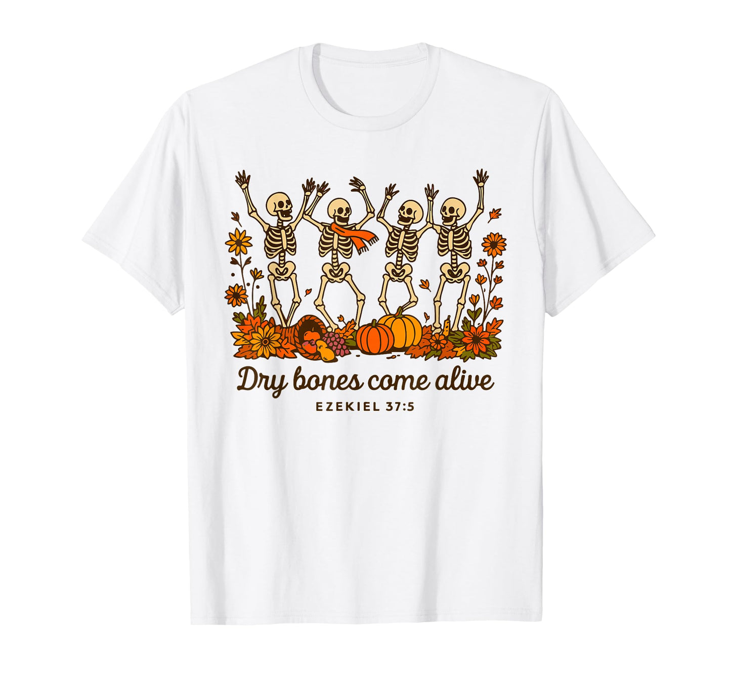 Dancing Skeleton Dry Bones Come Alive Christian Halloween T-Shirt