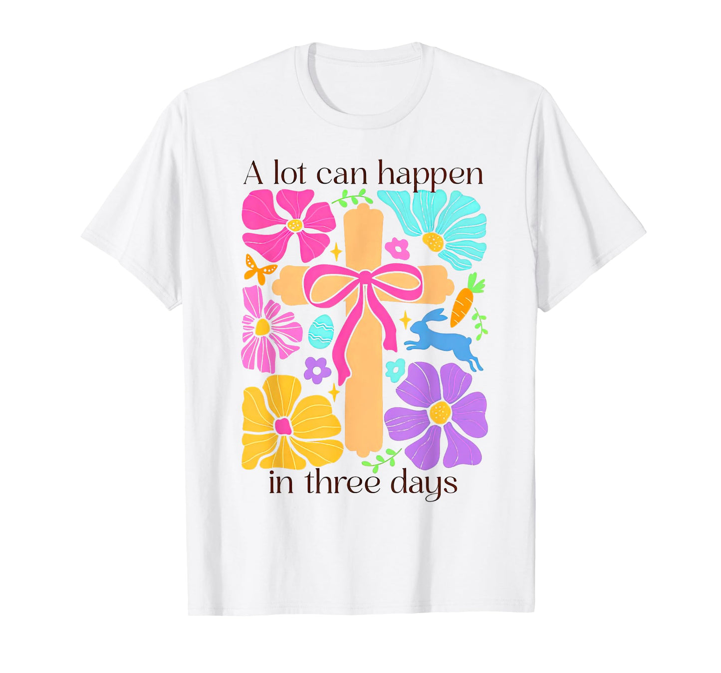 Boho Christian Easter Coquette Alot Can Happen in Three Days T-Shirt