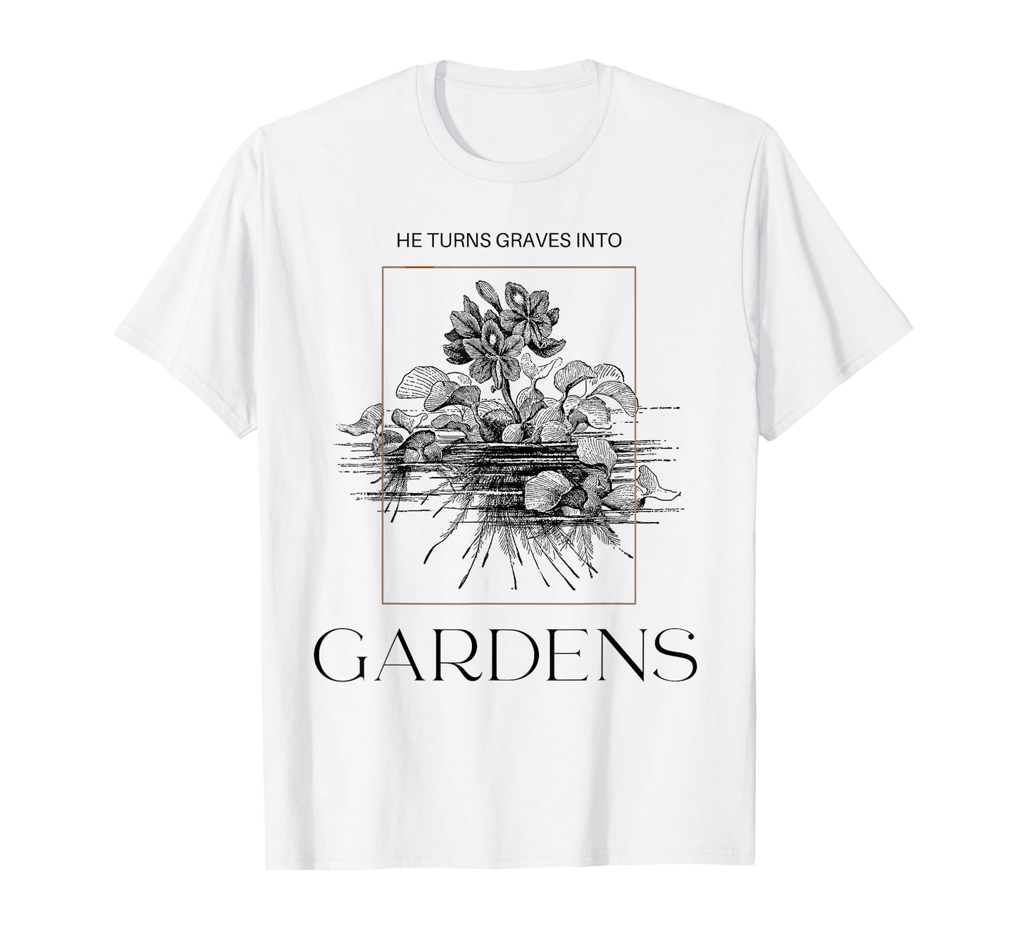 Graves into Gardens | Faith T-Shirt