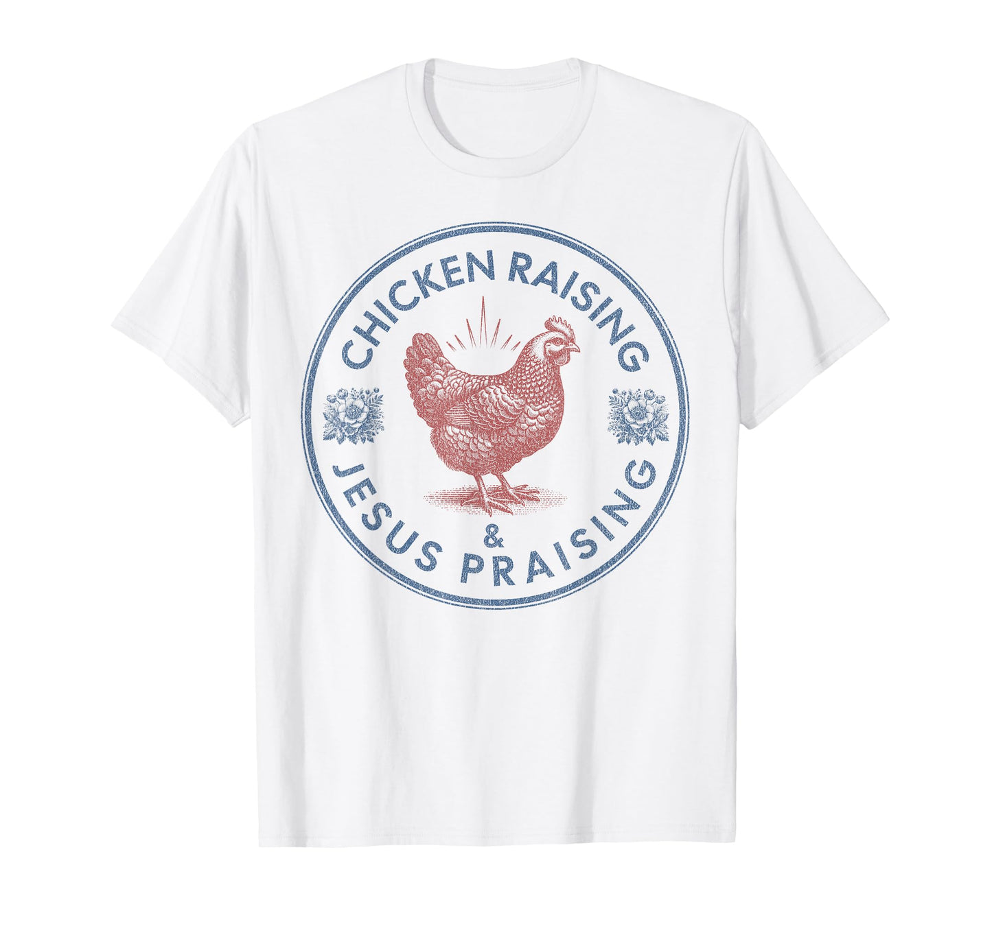 Chicken Raising & Jesus Praising Vintage Women's Faith T-Shirt