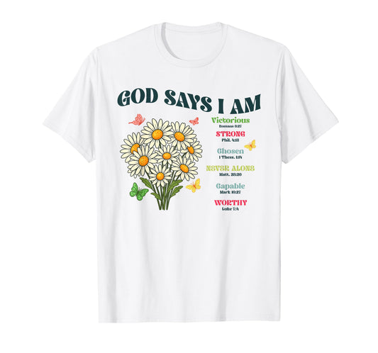 God Says I Am Floral Bible Verse Religious Christian Women T-Shirt