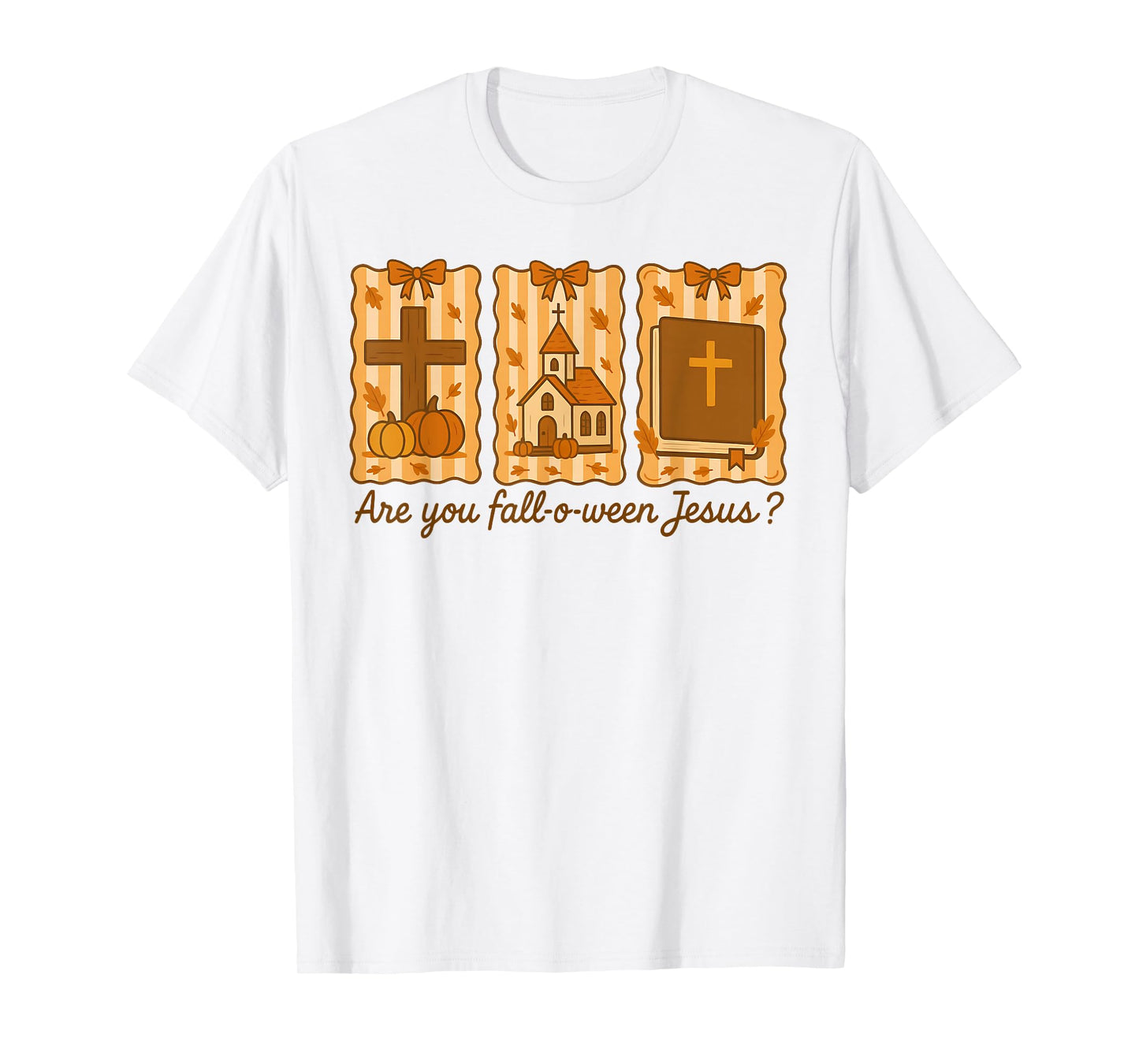 are You Fall-o-ween Jesus? Christian Fall Halloween Pumpkins T-Shirt