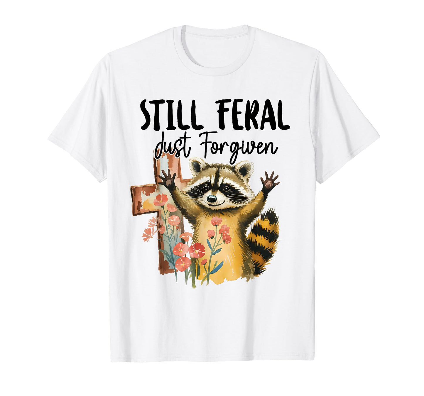 Vintage Still Feral Just Forgiven Cross Raccoon Christian T-Shirt