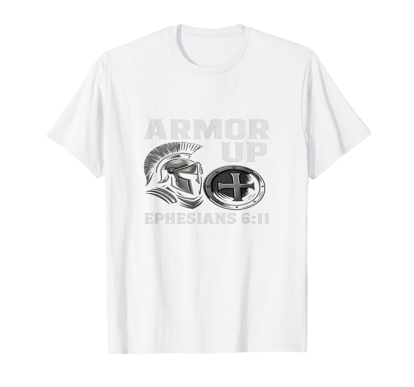 Armour Up Christian – Ephesians 6:11 Bible Verse T-Shirt