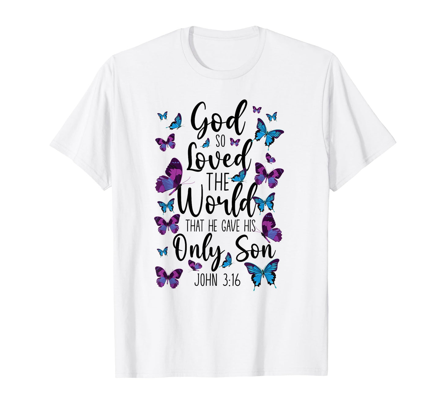 Christian Bible Verse Quote Butterfly John 3:16 T-Shirt