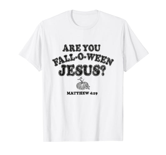 are You Fall-O-Ween Jesus Christian Halloween Pumpkin Vibes T-Shirt