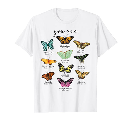 Bible Verse Inspirational Quote You Are Butterfly Beautiful T-Shirt