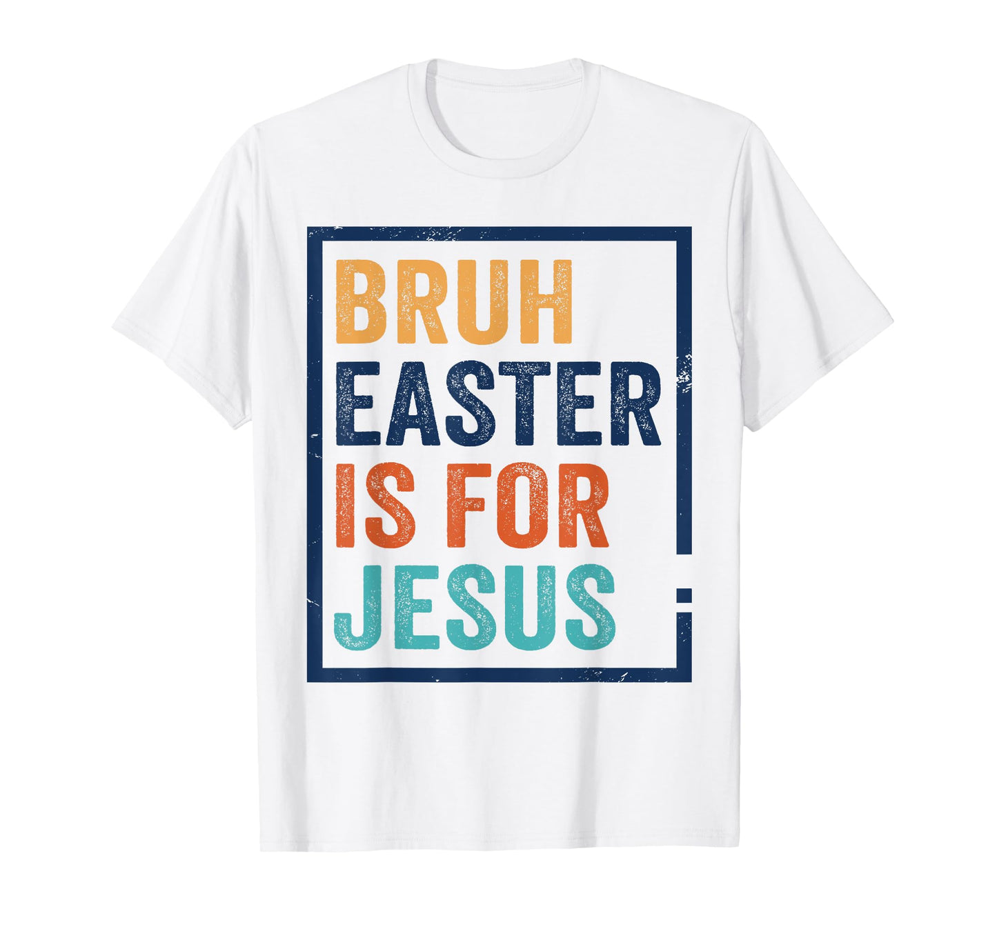 Bruh Easter is for Jesus Shirt T-Shirt