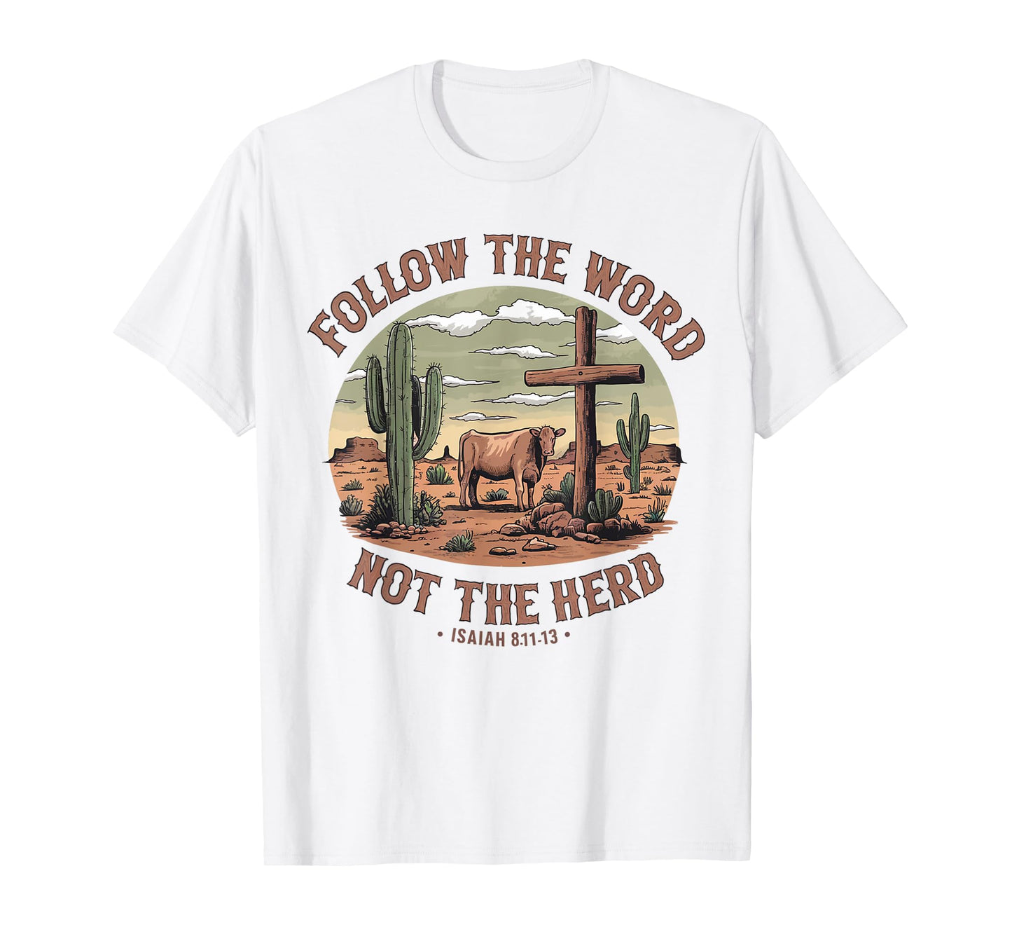 Follow The Word Not The Herd Isaiah 8:11-13 Christian Jesus T-Shirt