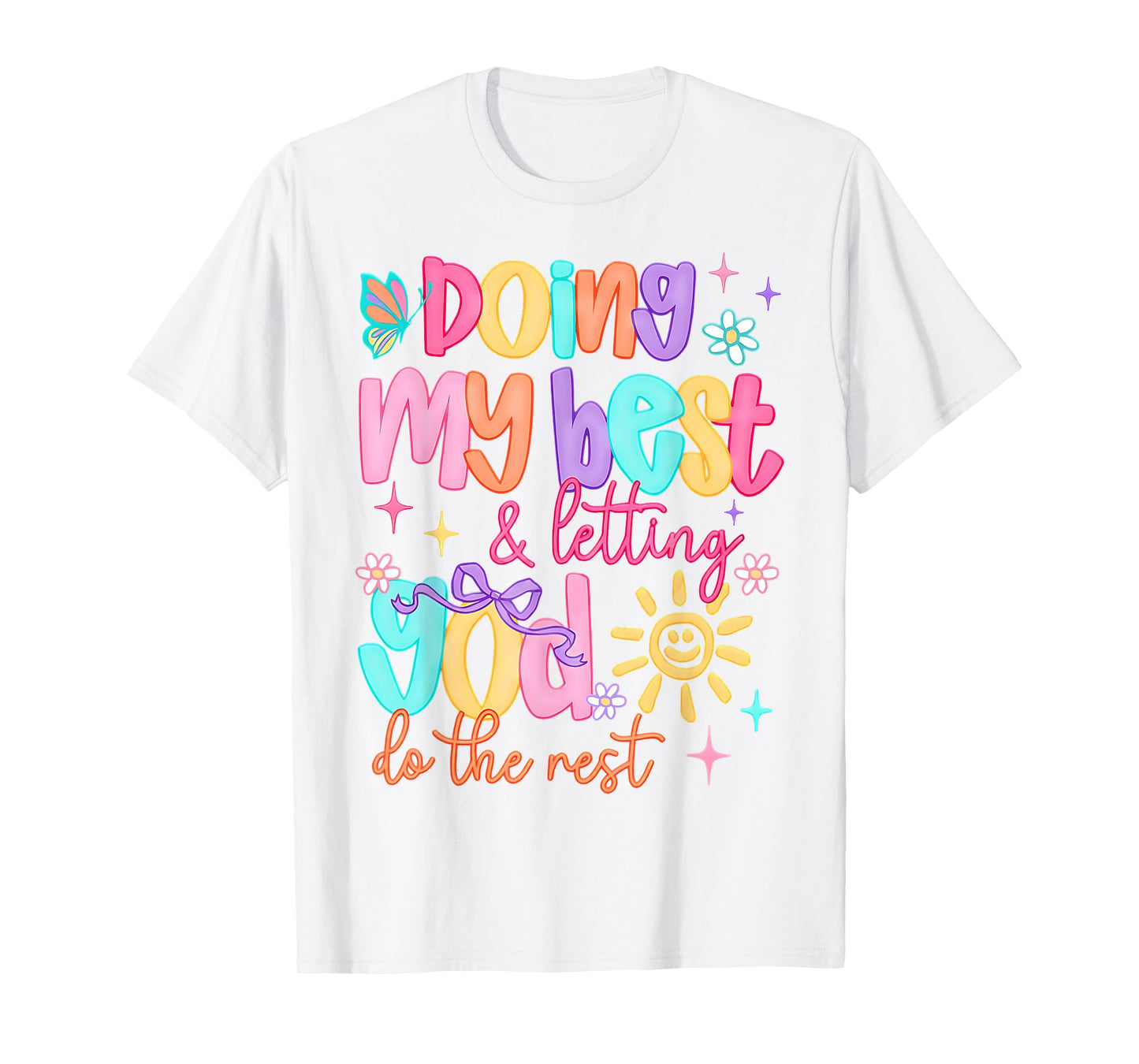 Doing My Best And Letting God Do The Rest Christian Faith T-Shirt