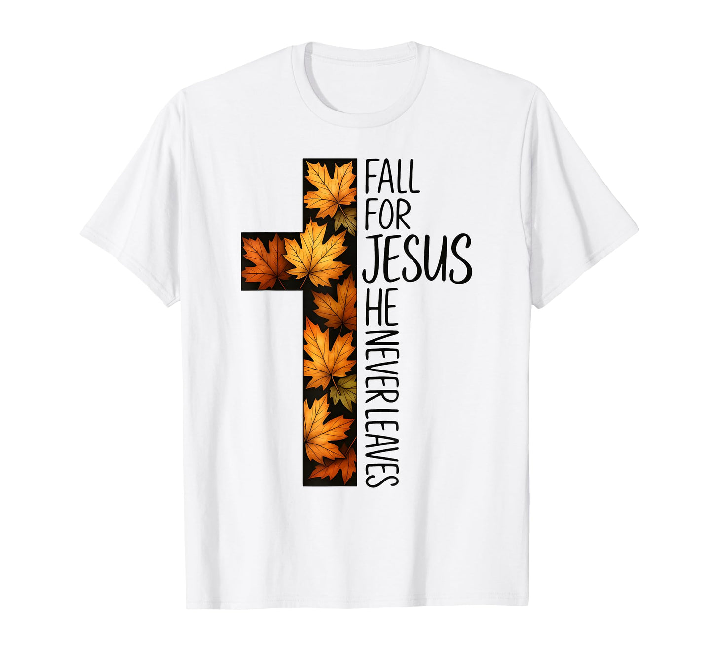Fall for Jesus He Never Leaves Autumn Cross Jesus Fall Retro T-Shirt