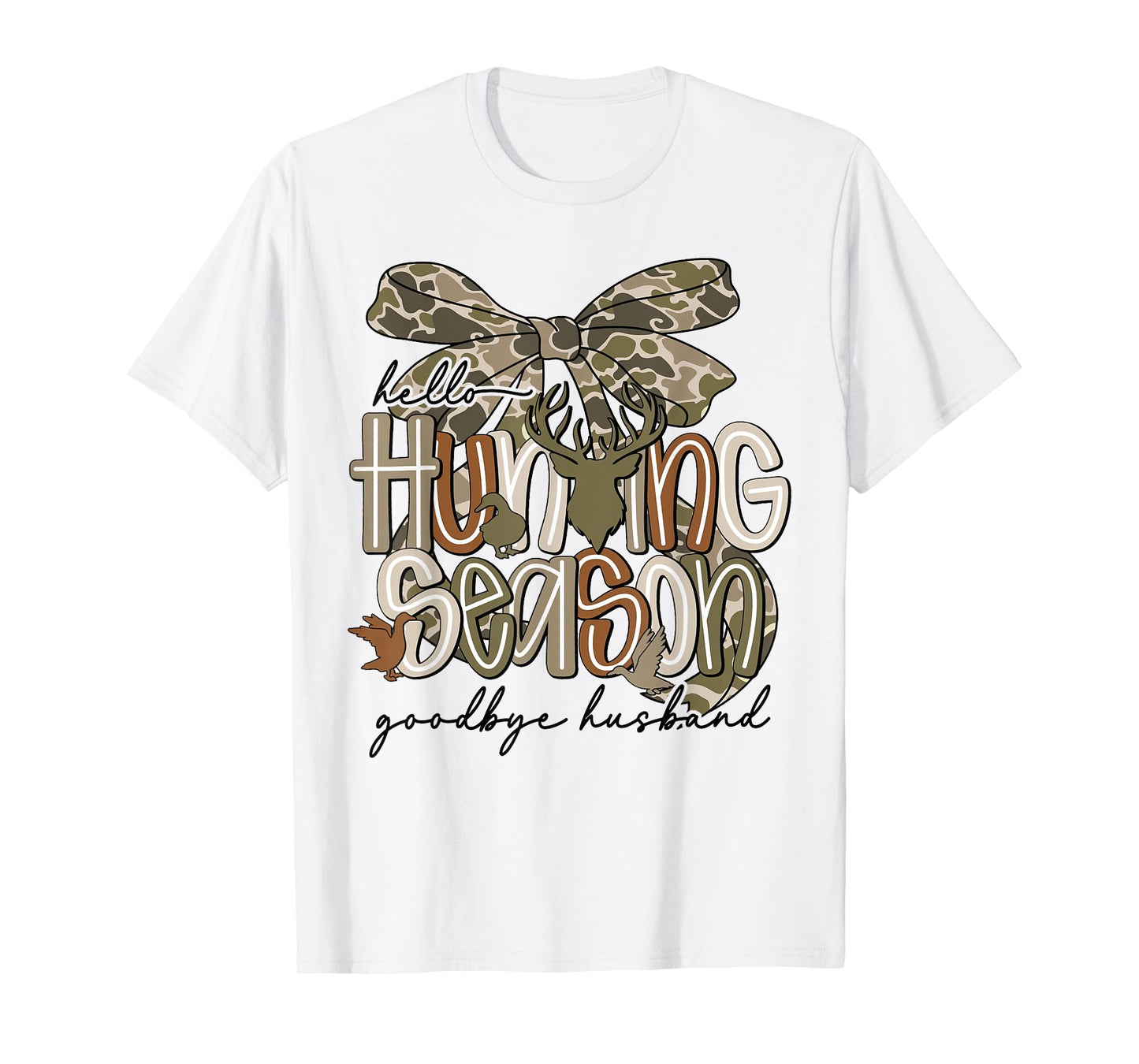 Hello Hunting Season Goodbye Husband Funny Deer T-Shirt