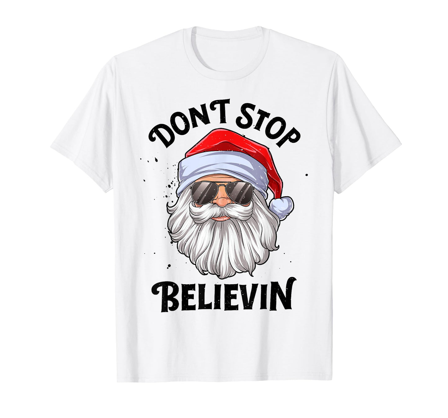 Don't Stop Believin Santa Christmas Boys Girls Funny Xmas T-Shirt