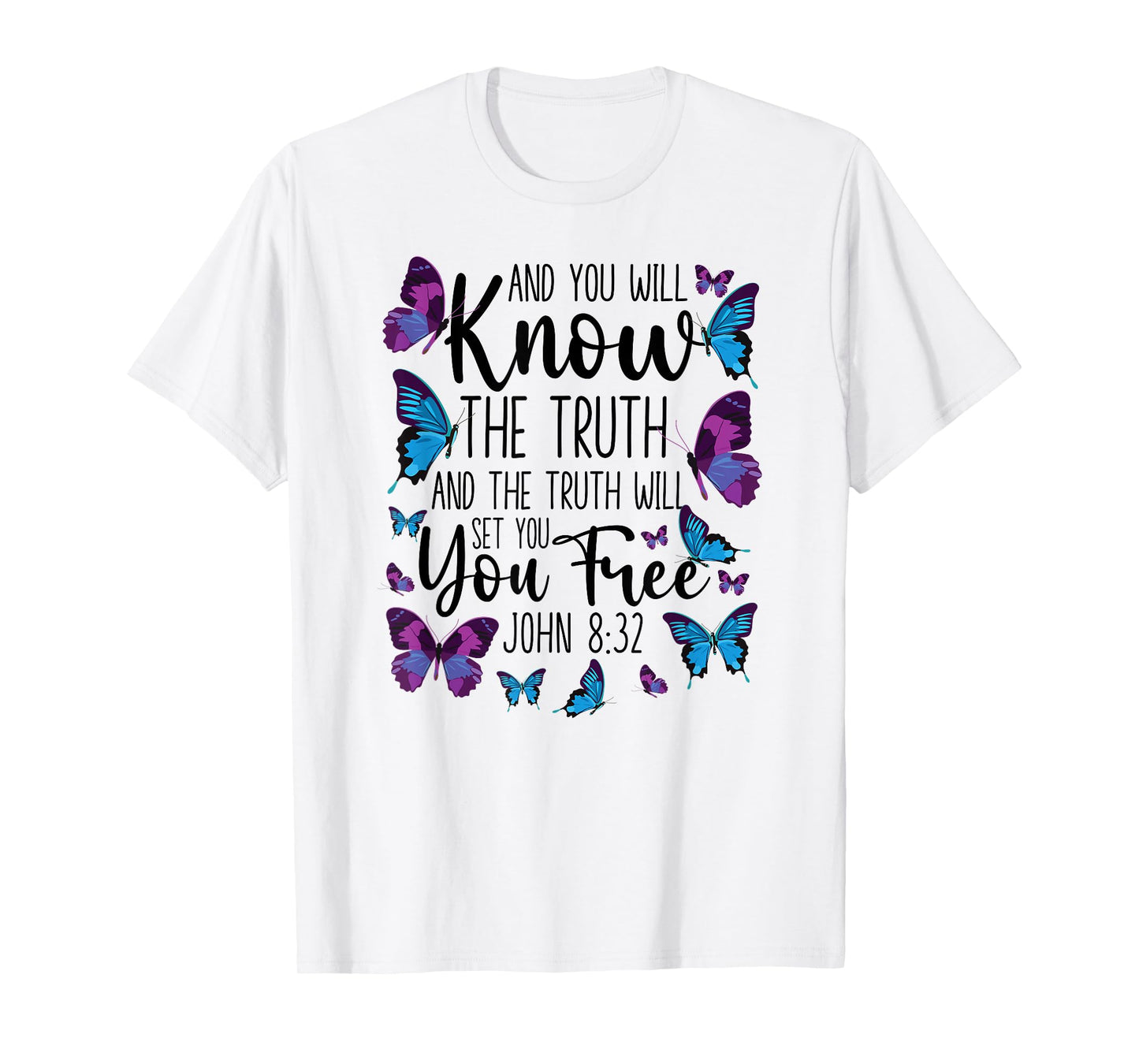 Christian Bible Verse Quote Butterfly John 8:32 T-Shirt