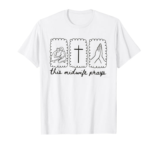 Vintage This Midwife Prays Christian Minimalist Birth Coach T-Shirt