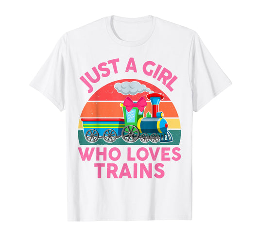 Just Girl Loves Trains-Shirt Toddler Train Gift Toddler T-Shirt