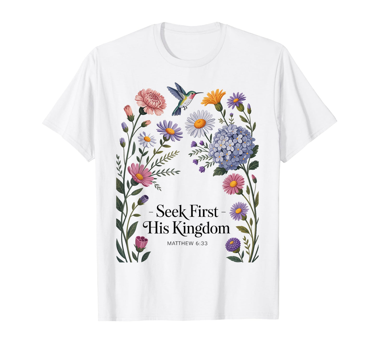 But Seek First His Kingdom Bible Verses Matthew 6:33 T-Shirt