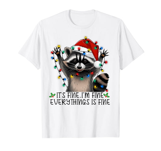 Christmas Raccoon It's Fine. I'm Fine. Everythings Is Fine T-Shirt