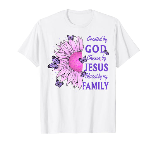 Created By God Loved By My Family Christian Sunflower T-Shirt