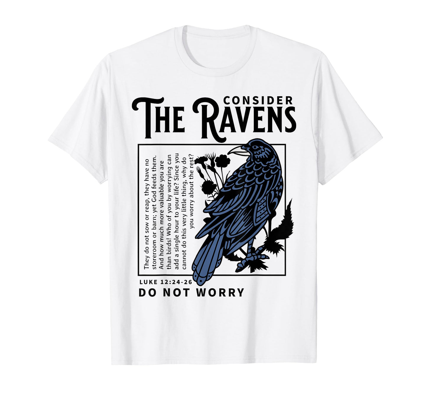Consider the Ravens Christian Bible Scripture Luke 12:24:26 T-Shirt