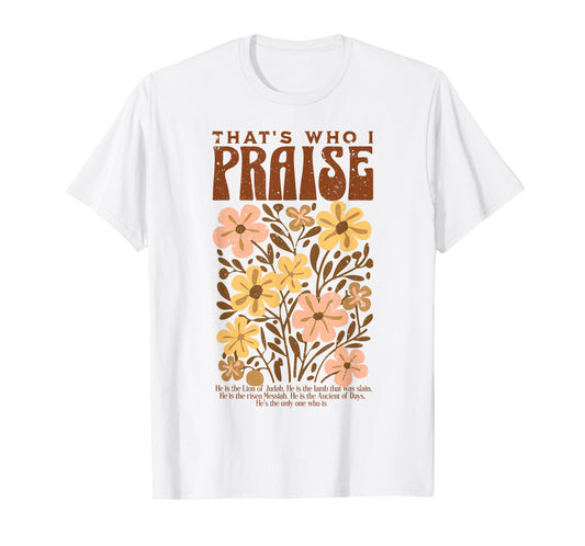 Brandon That's Who I Praise Jesus Christian Lake Merch T-Shirt