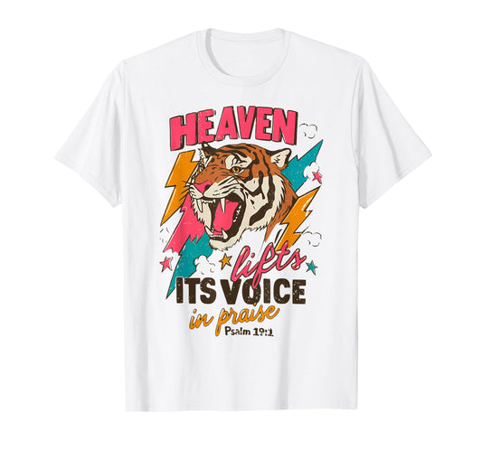 Vintage Heaven Lifts His Voice in Praise Psalm 19:1 T-Shirt