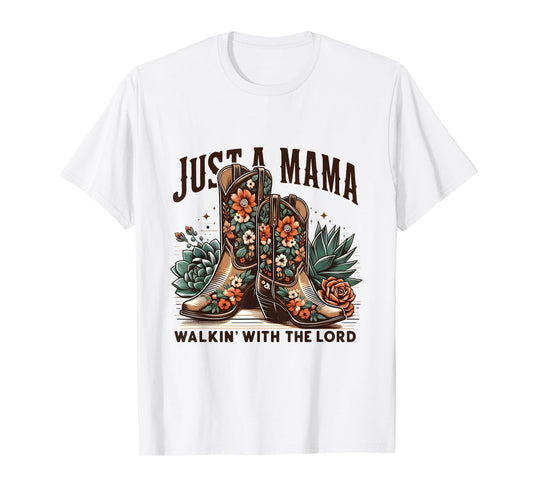 Walking With The Lord Western Mama Cowboy Boot Religious Mom T-Shirt