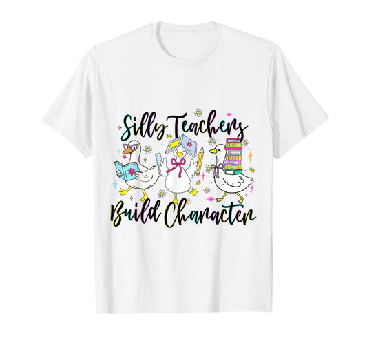 Silly Teachers Build Character Funny Goose Back to School T-Shirt